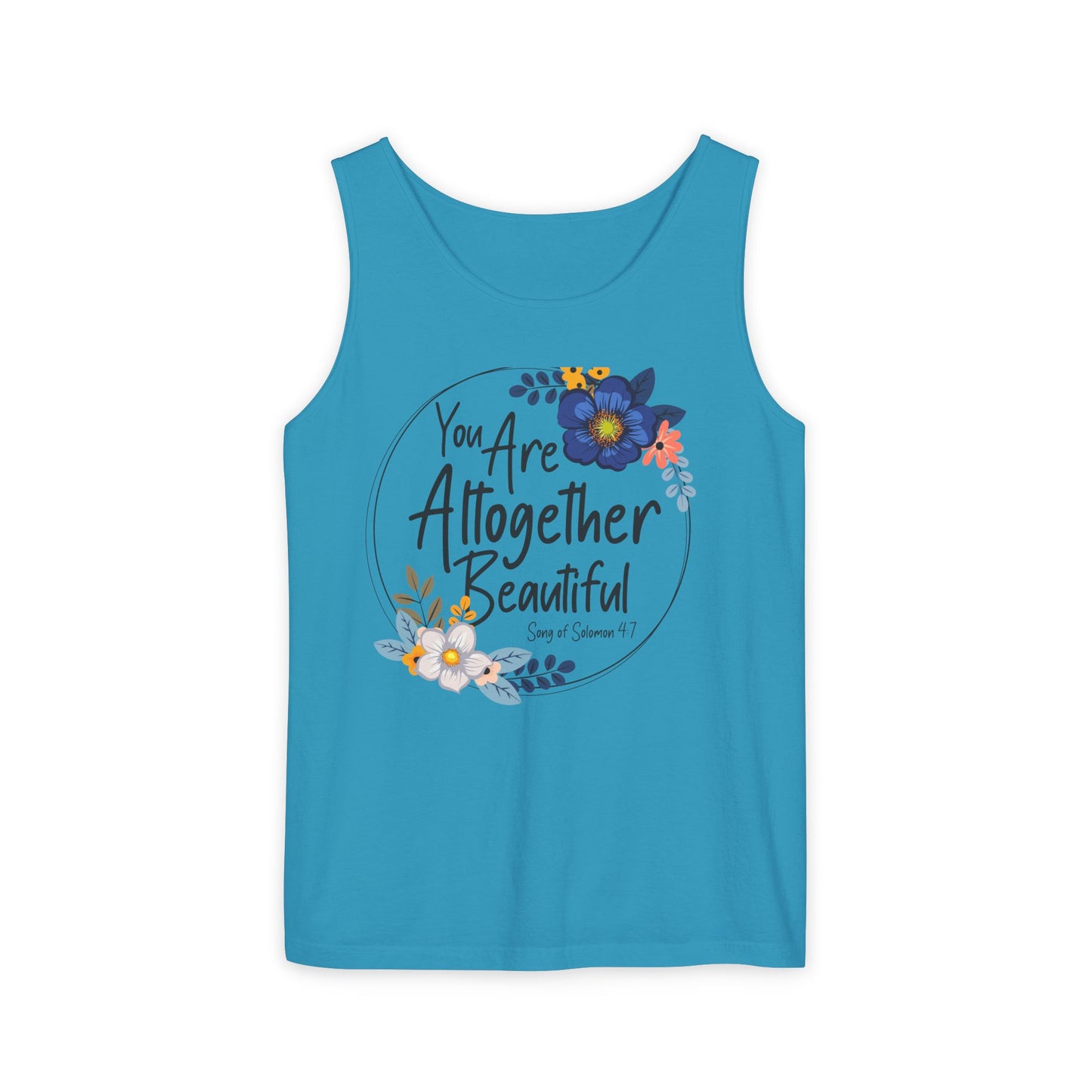 Inspirational Floral Tank Top - You Are Altogether Beautiful