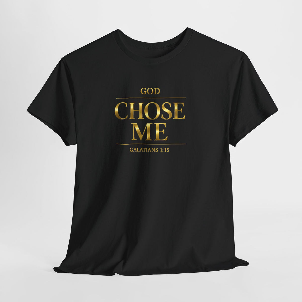 God Chose Me T-Shirt | Galatians 6:15 Christian Tee, Faith Shirt