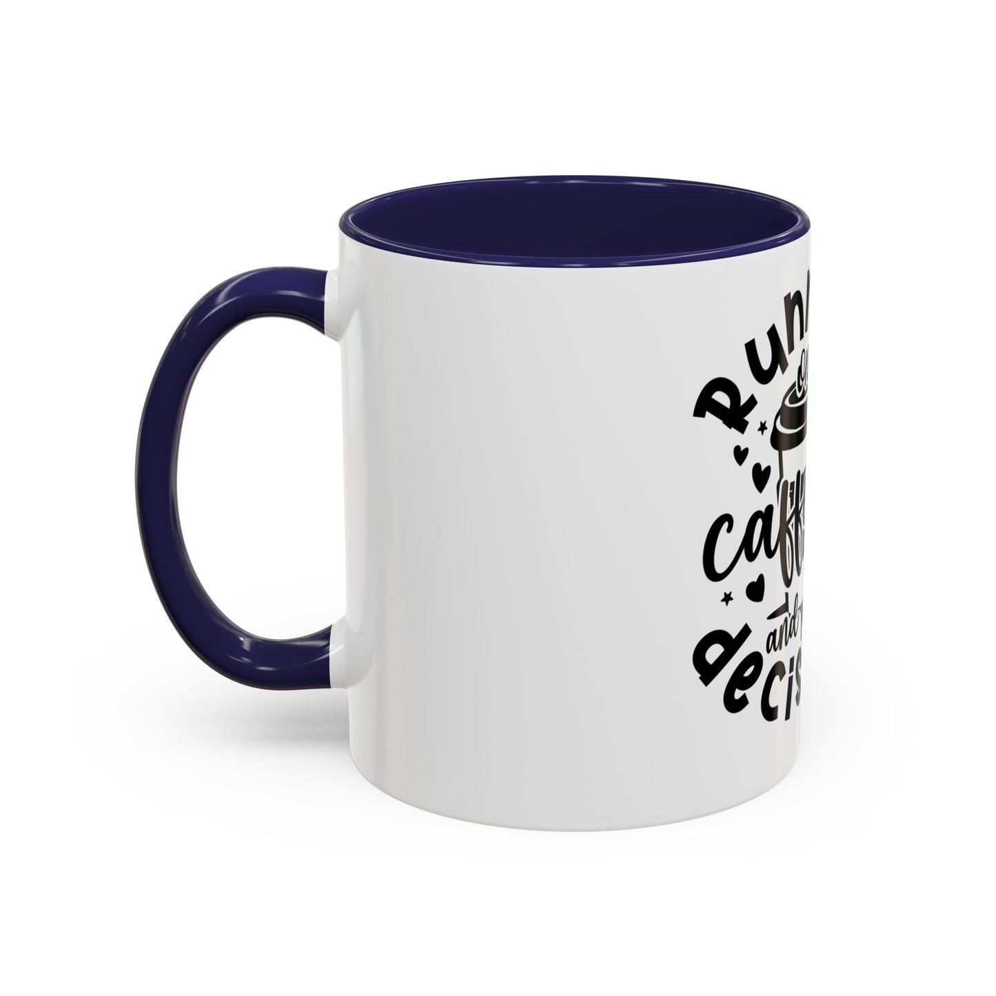 Humorous Caffeine Coffee Mug – "Running on Caffeine and Poor Decisions"