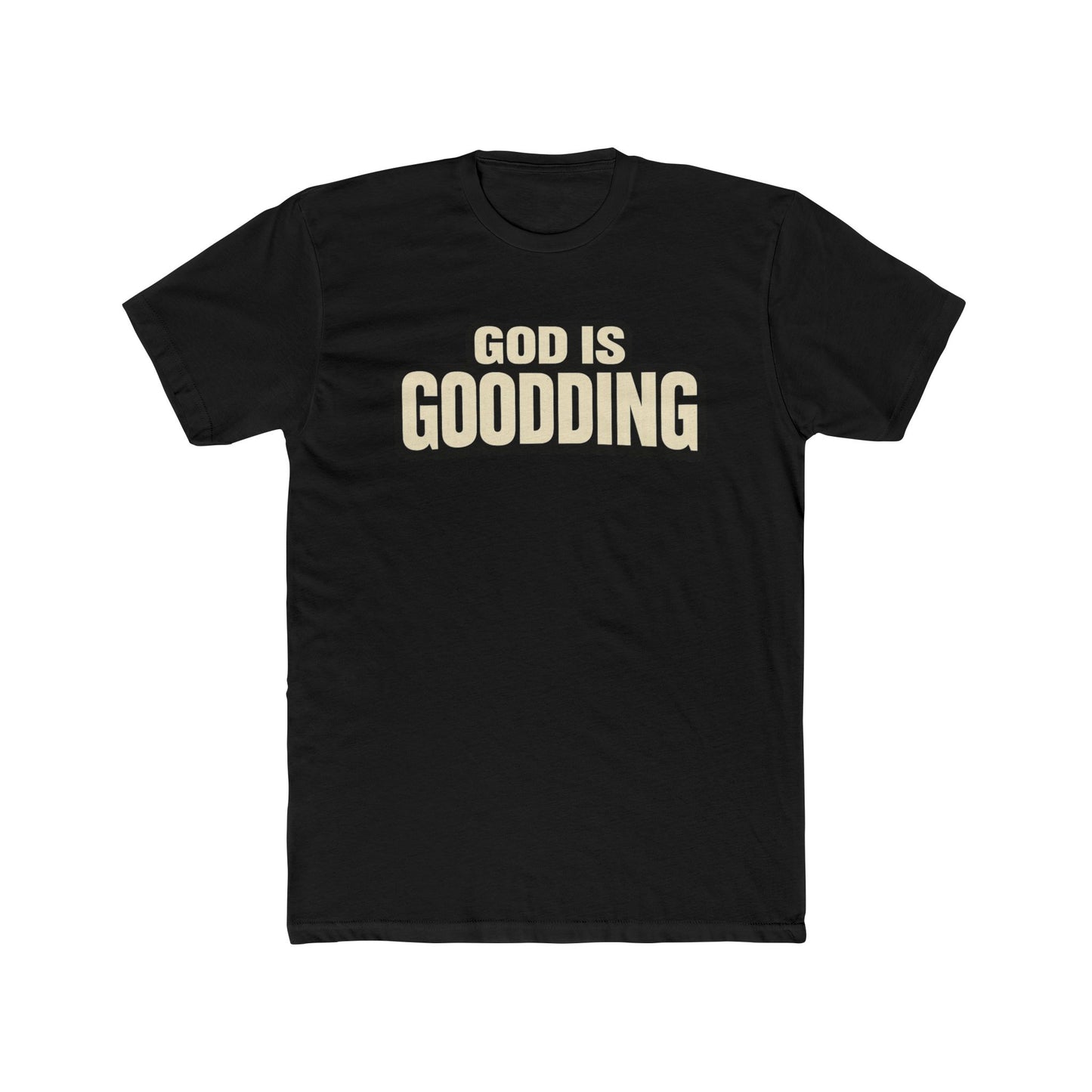 God Is Goodding Tee | T-Shirt, Christian Scripture, Religious Saying