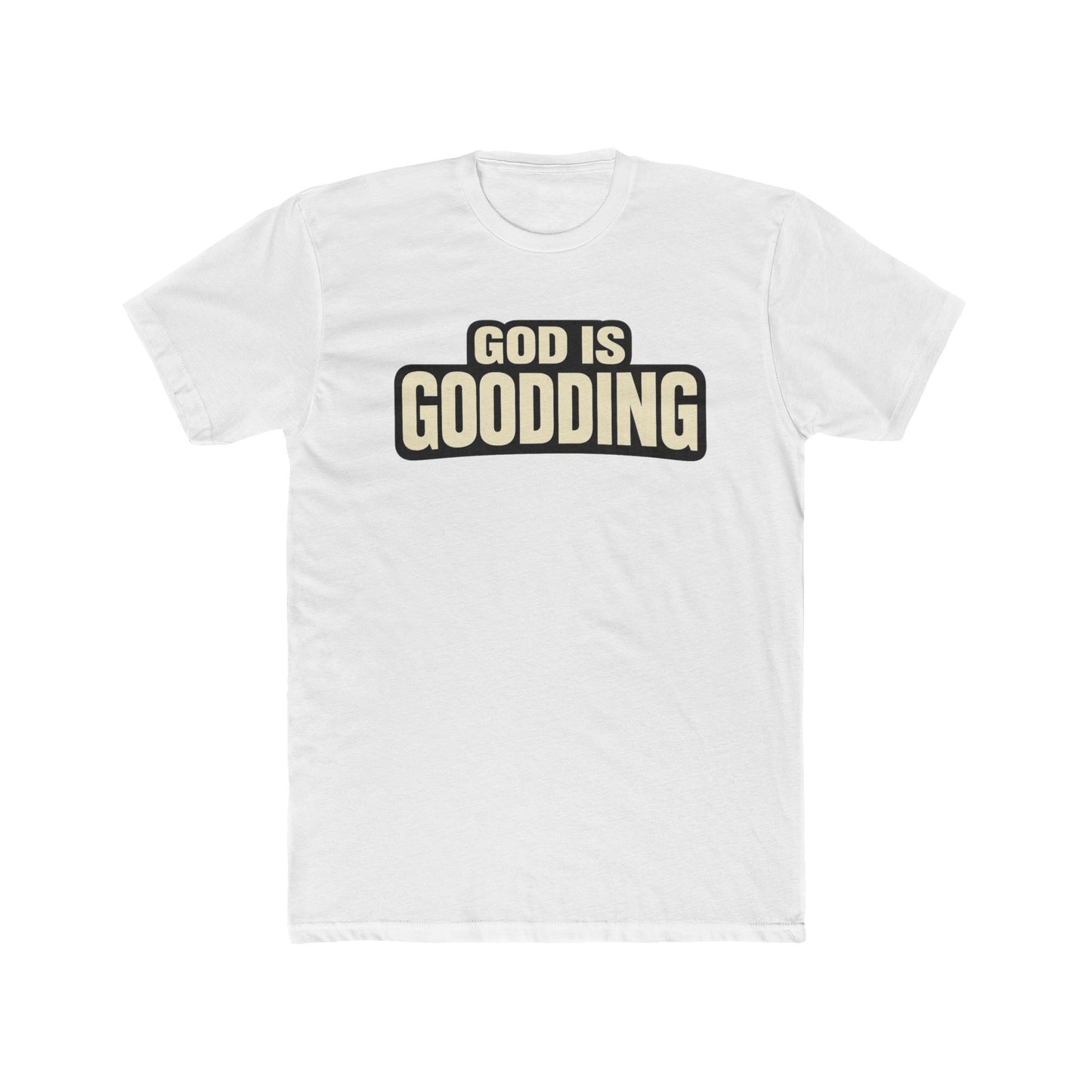 God Is Goodding Tee | T-Shirt, Christian Scripture, Religious Saying