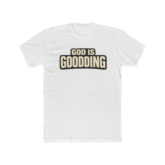 God Is Goodding Tee | T-Shirt, Christian Scripture, Religious Saying