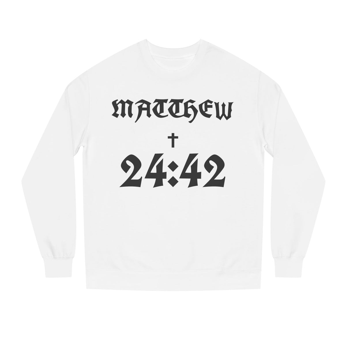 Matthew 24:42 Scripture Sweatshirt | Christian Bible Verse