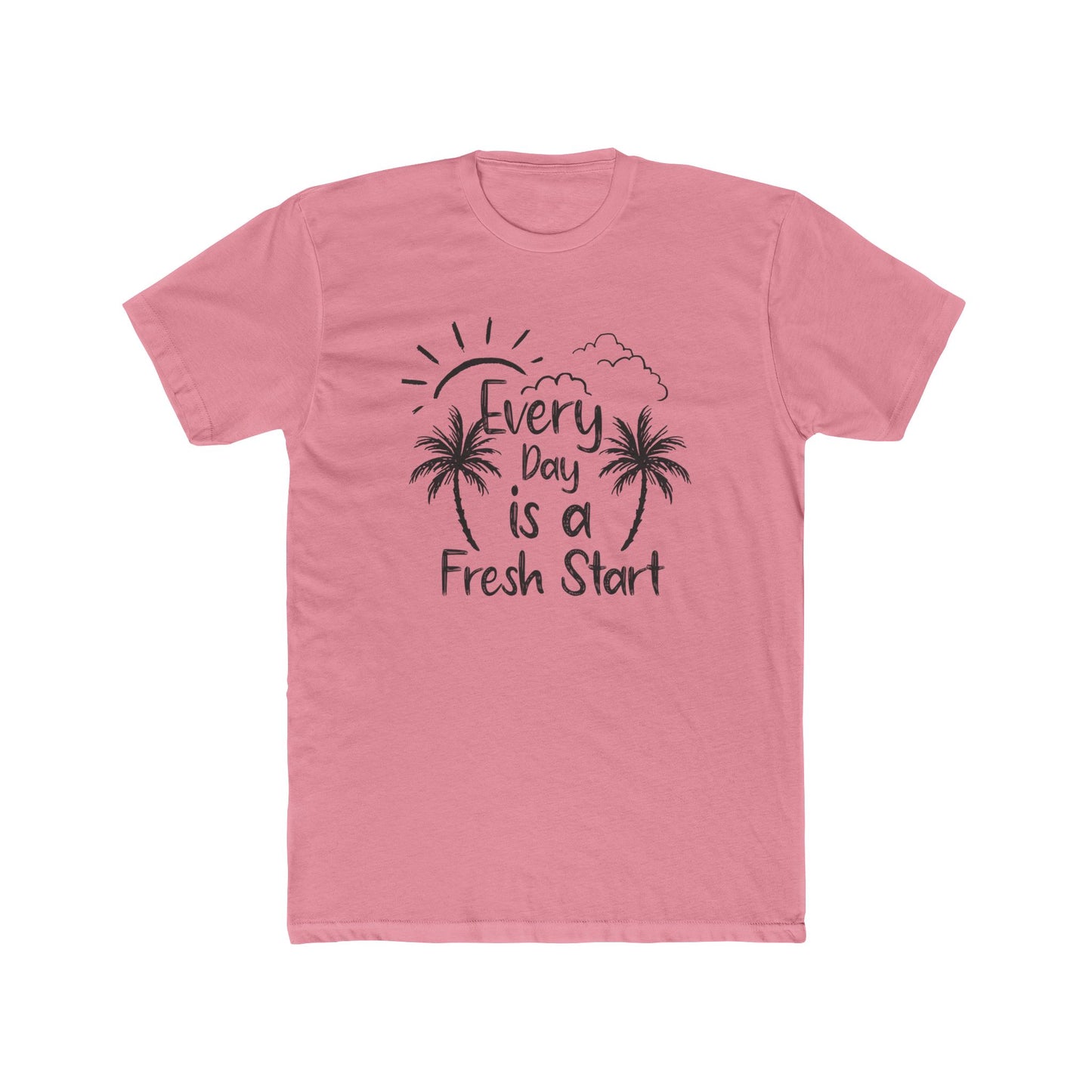 Every Day is a Fresh Start Unisex Cotton Crew Tee - Inspirational Graphic T-Shirt