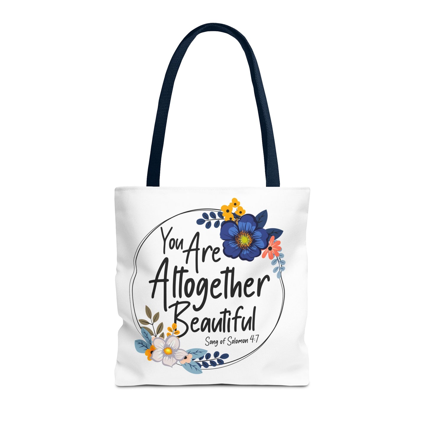 Inspirational Floral Tote Bag - "You Are Altogether Beautiful"