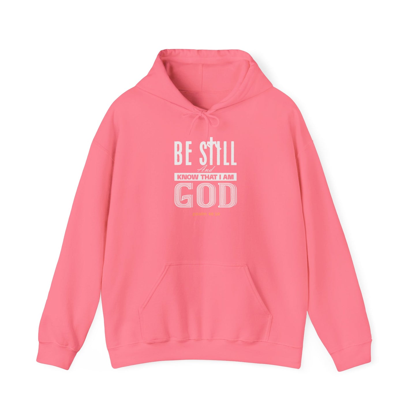 Christian Be Still And Know That I Am God Hoodie