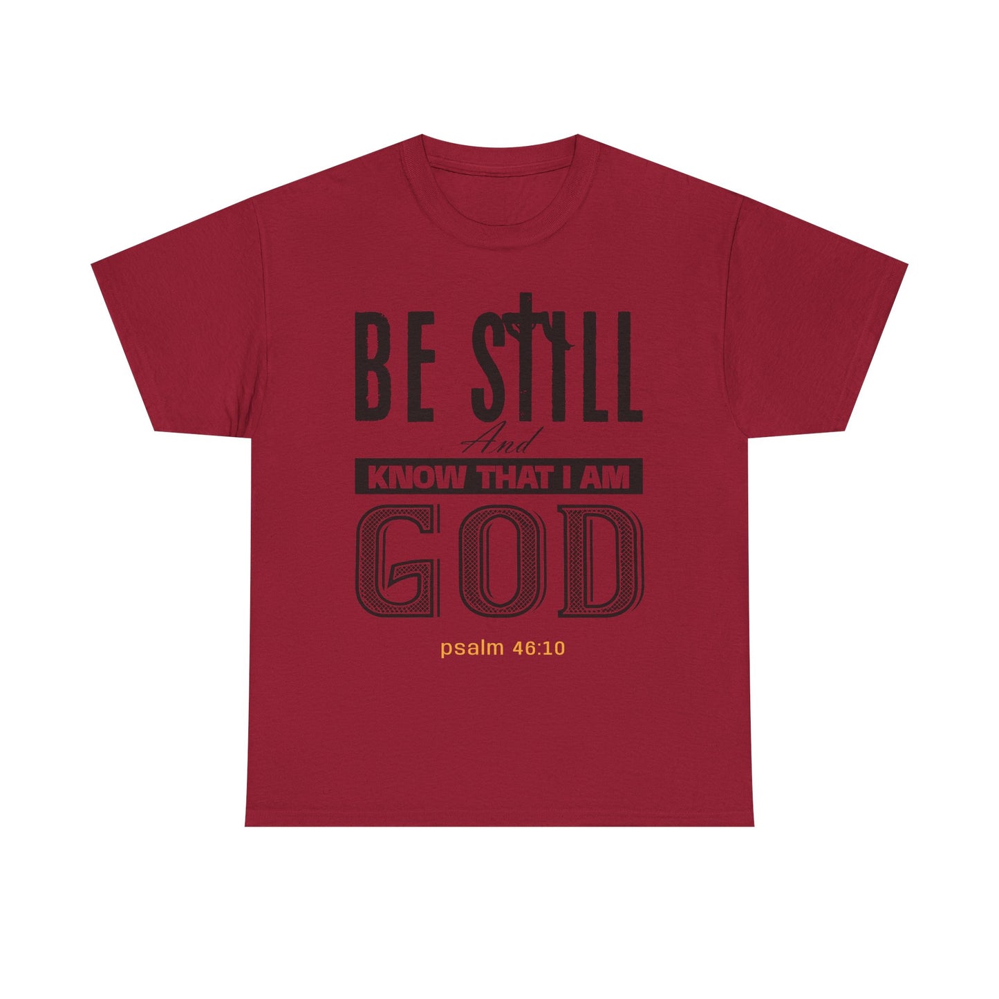 Religious Graphic Tee - Be Still And Know That I Am God