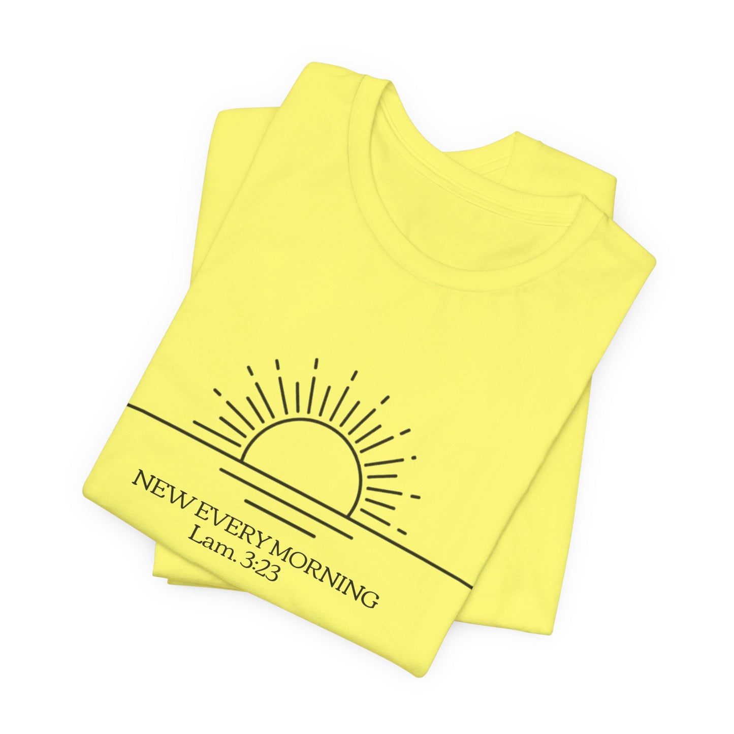 Rising Sun with Scripture New Every Morning Lam. 3:23 Tee