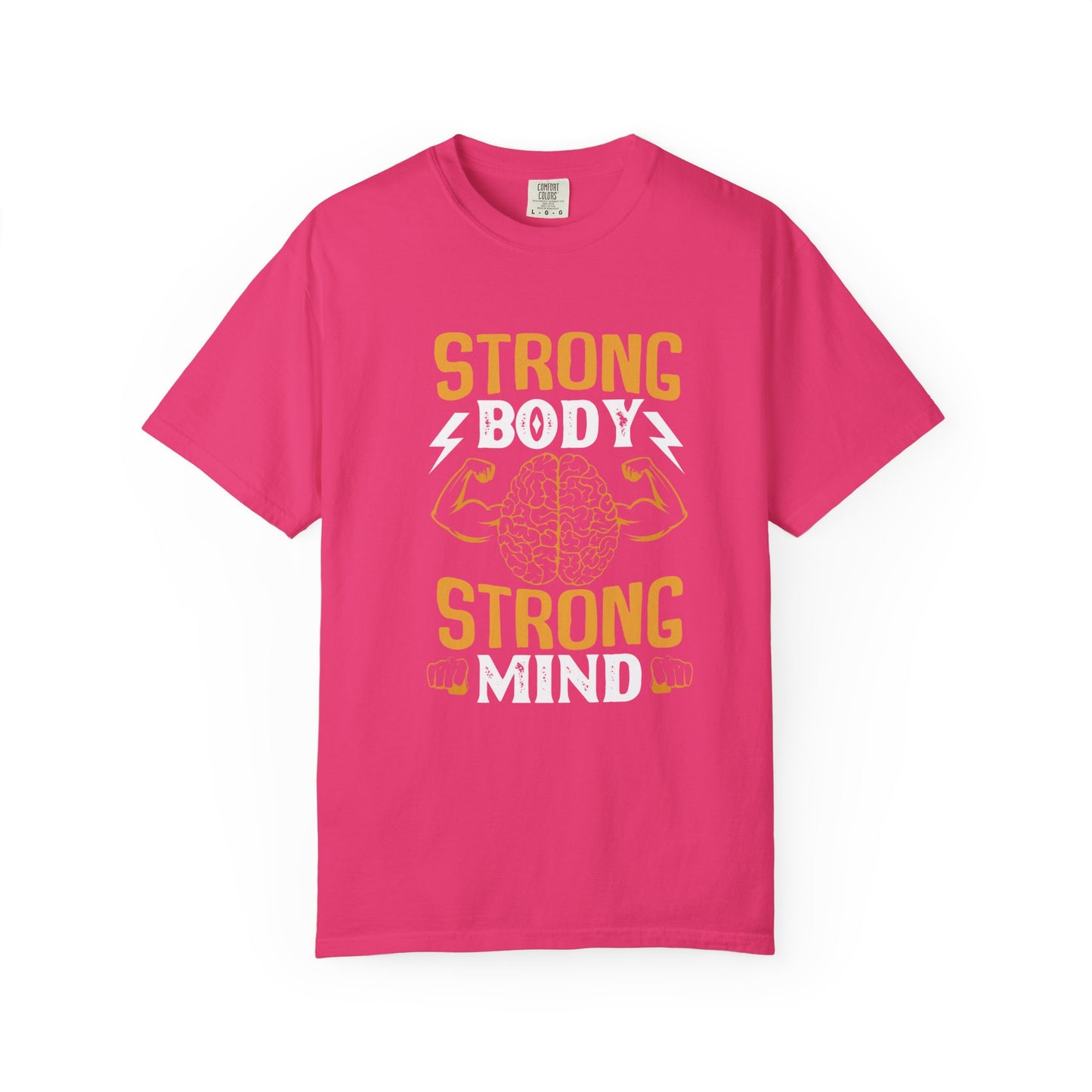 Strong Body Strong Mind Unisex Garment-Dyed T-Shirt