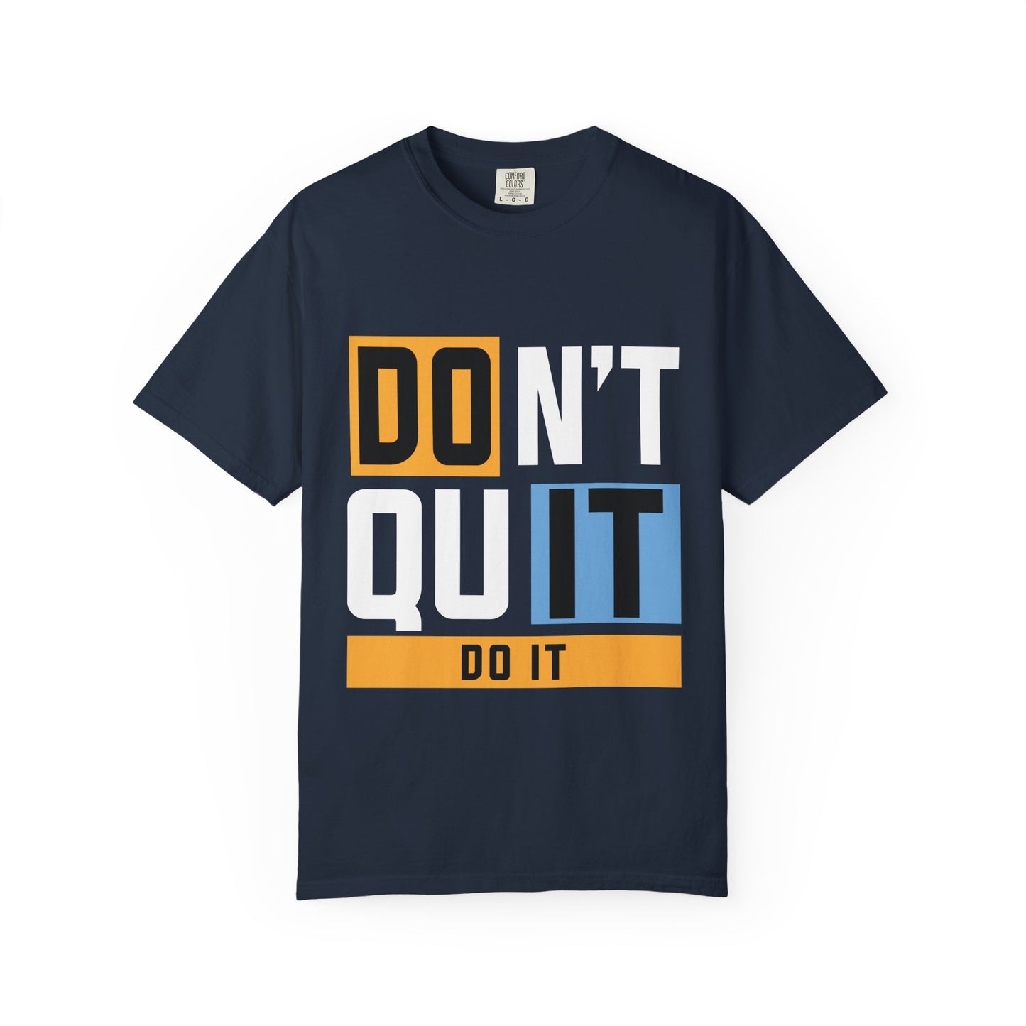 Motivational Unisex Garment-Dyed T-Shirt - 'Don't Quit, Do It' Inspirational Tee