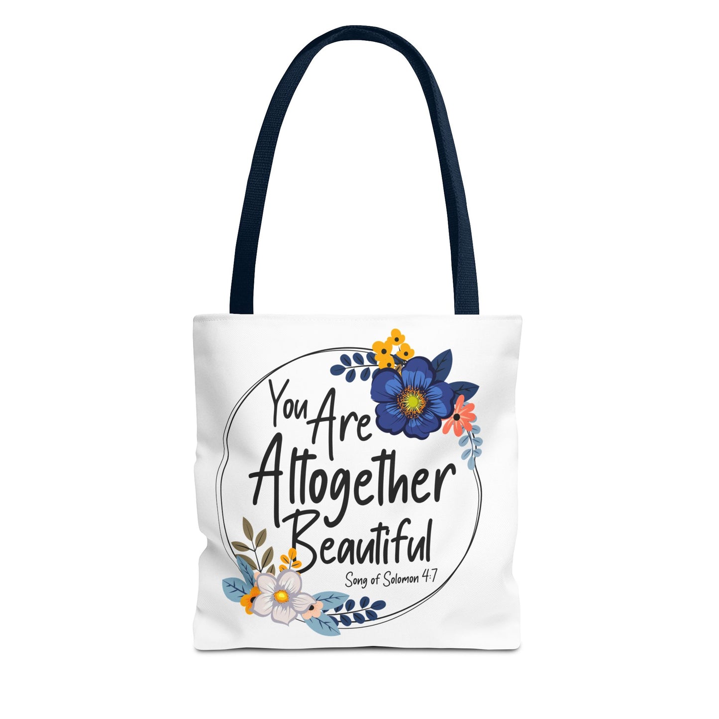 Inspirational Floral Tote Bag - "You Are Altogether Beautiful"