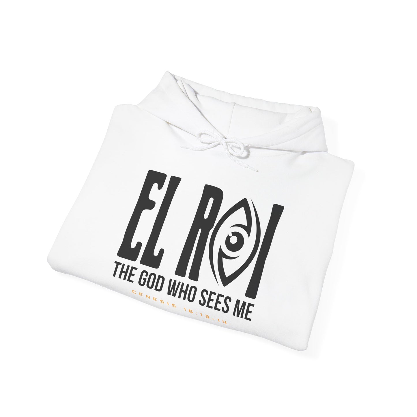 Christian Unisex Hooded Sweatshirt - EL ROI The God Who Sees Me - White