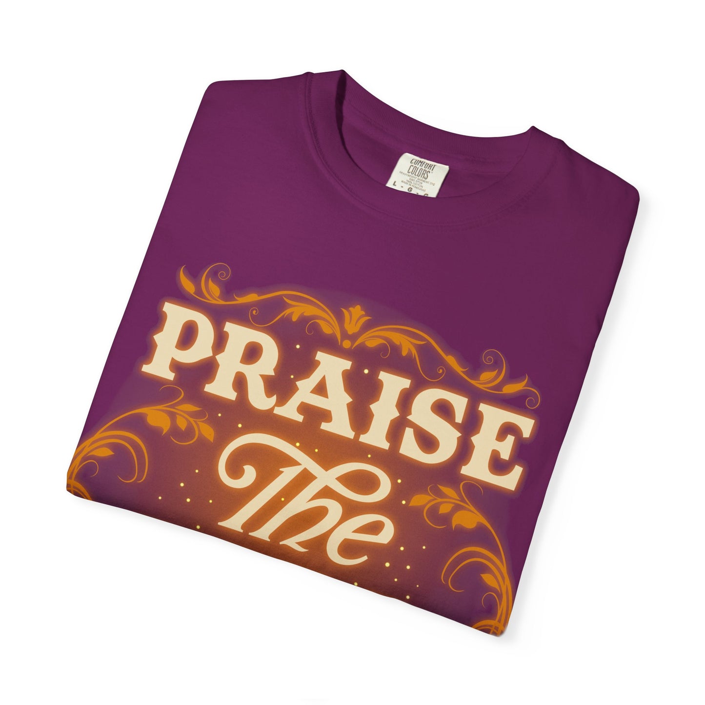 Praise The Lord Garment-Dyed T-Shirt