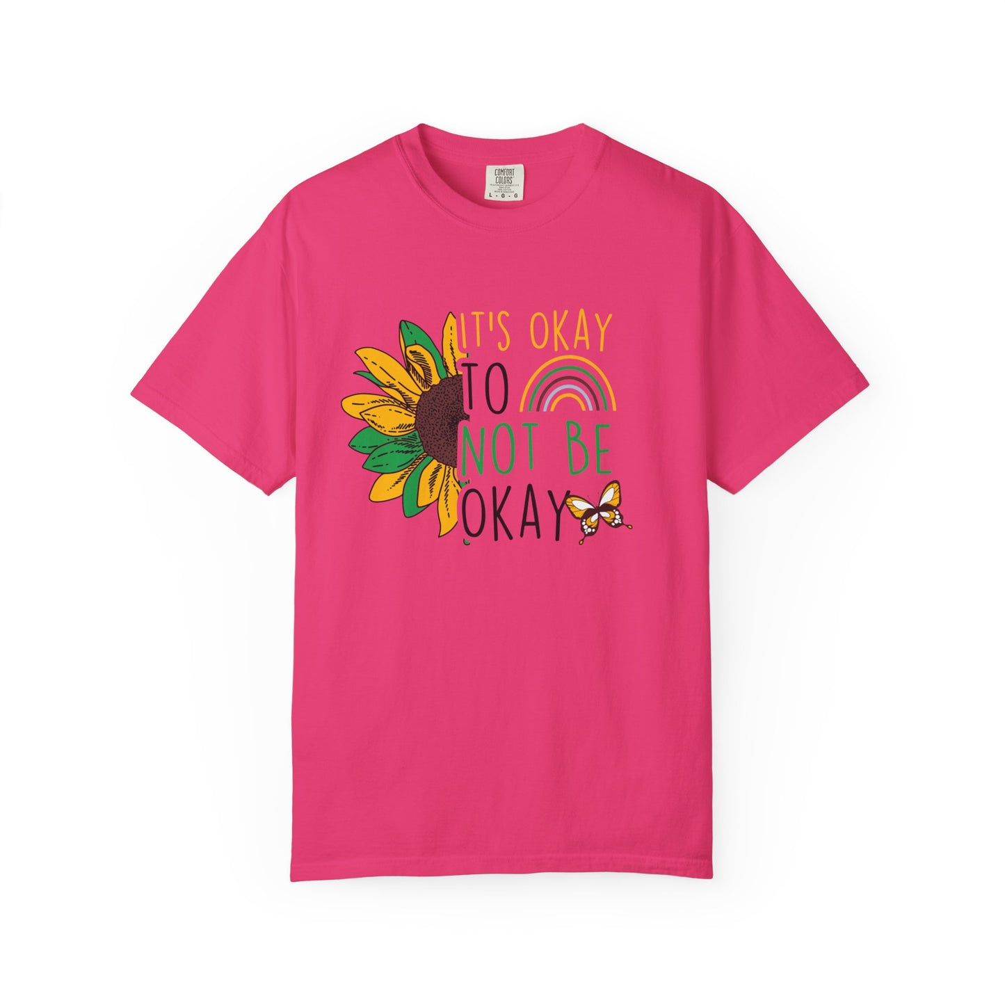 It's Okay to Not Be Okay T-Shirt | Unisex Garment-Dyed Tee | Perfect for Mental Health Awareness