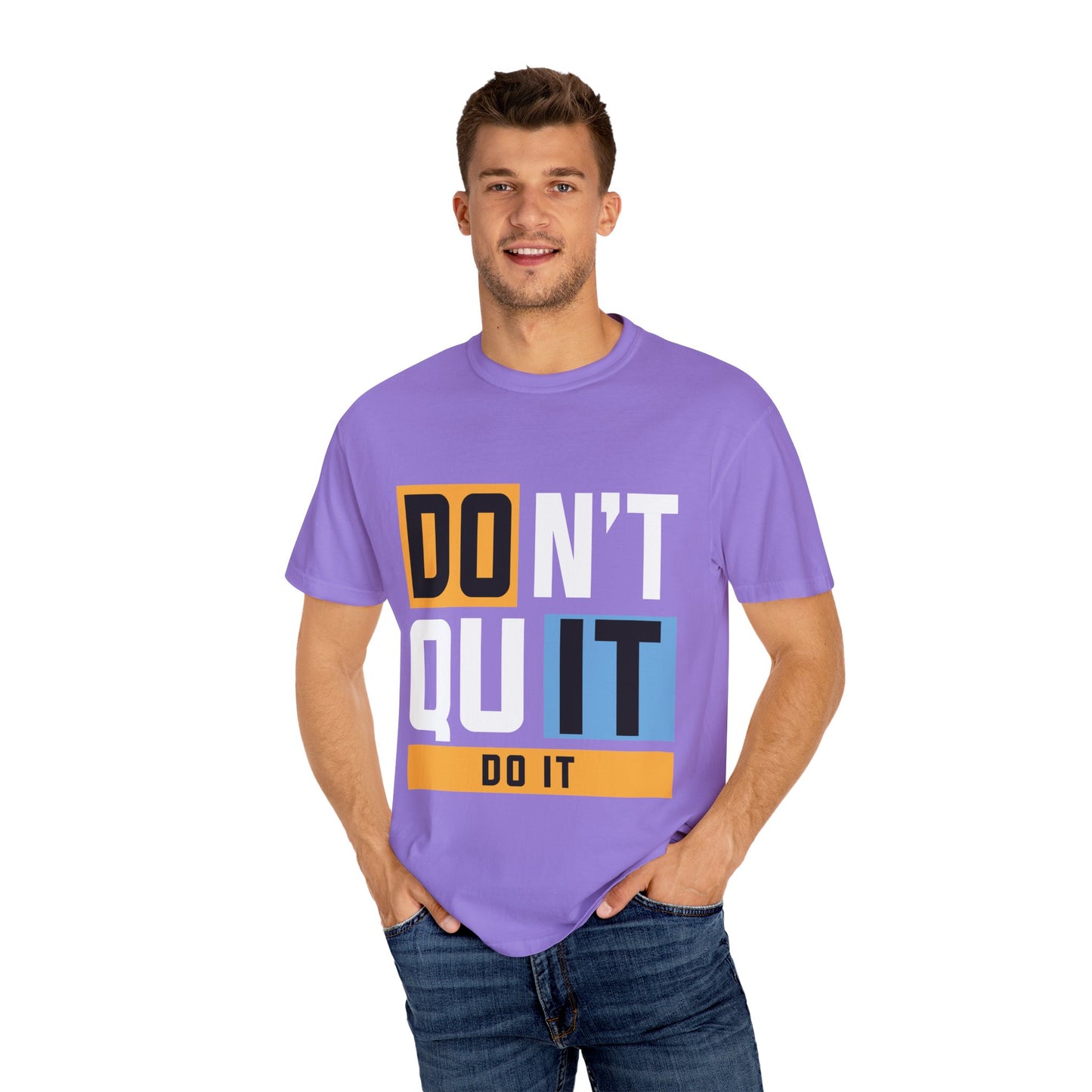 Motivational Unisex Garment-Dyed T-Shirt - 'Don't Quit, Do It' Inspirational Tee