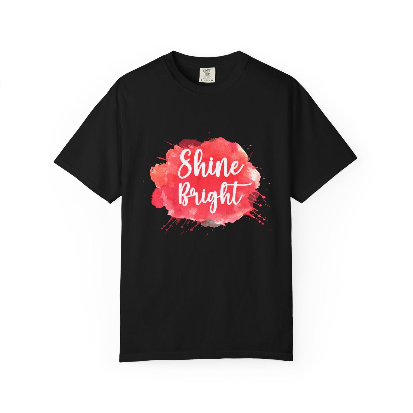 Shine Bright Unisex Garment-Dyed T-Shirt - Positive Vibes for Every Occasion
