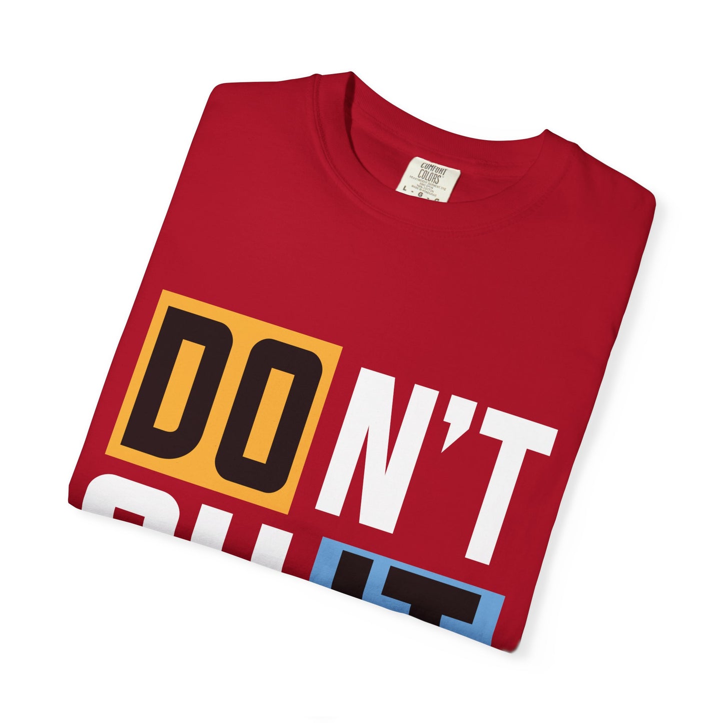 Motivational Unisex Garment-Dyed T-Shirt - 'Don't Quit, Do It' Inspirational Tee