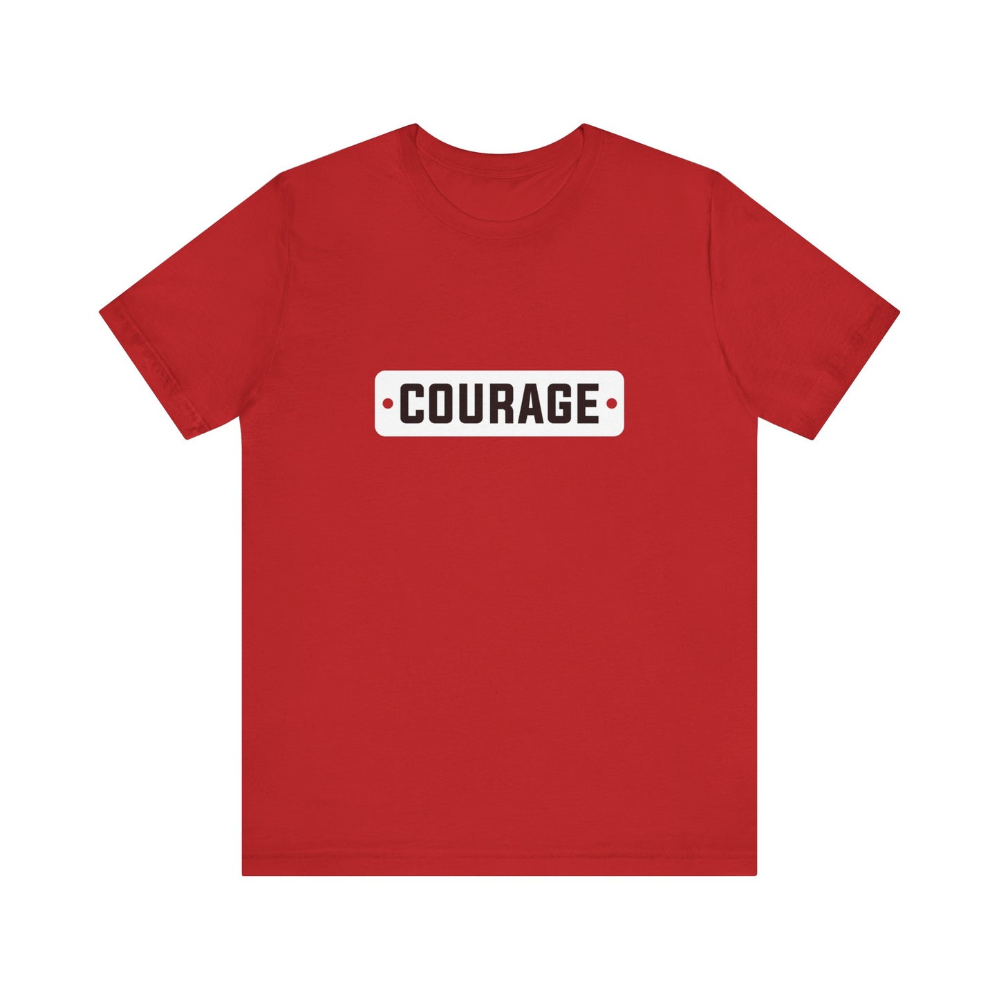 Courage Graphic Tee - Unisex Jersey Short Sleeve T-Shirt for Empowerment