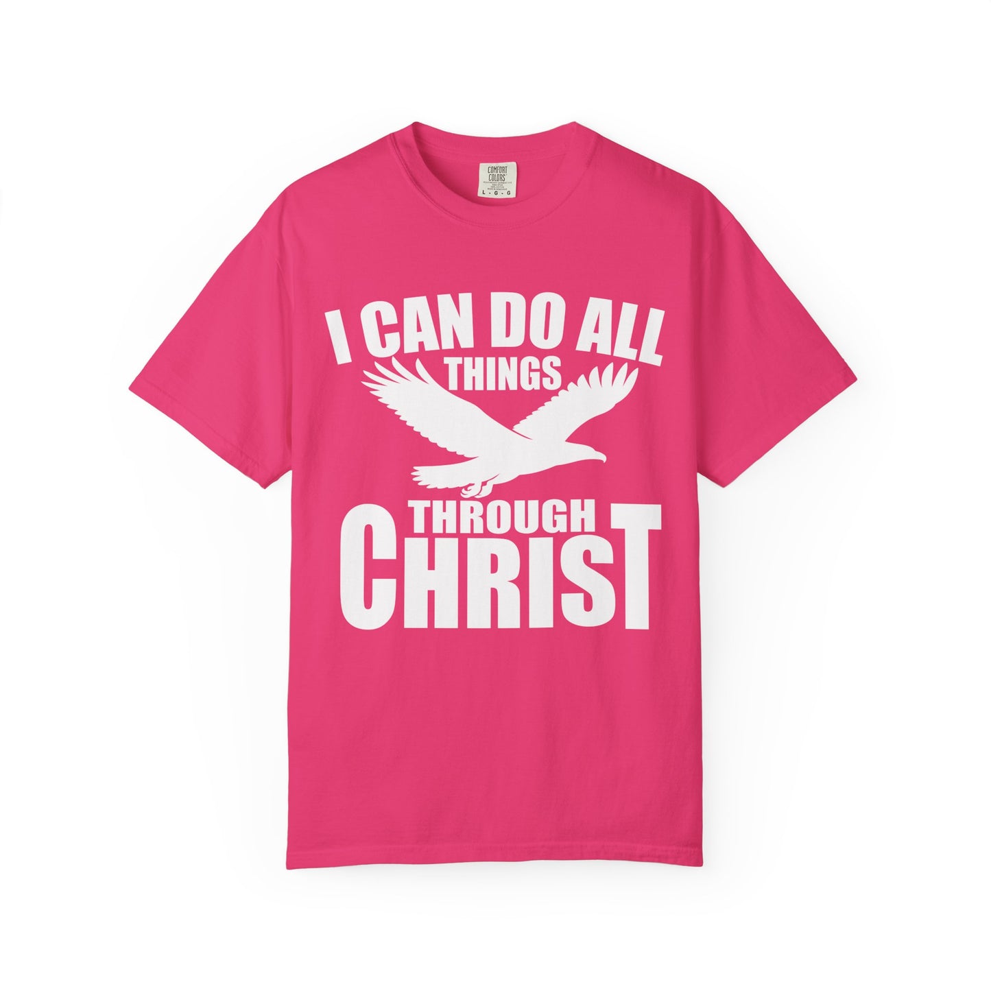 Inspirational Garment-Dyed T-Shirt - I Can Do All Things Through Christ | Motivational Tee, Faith-Based Gift, Unisex Apparel, Casual