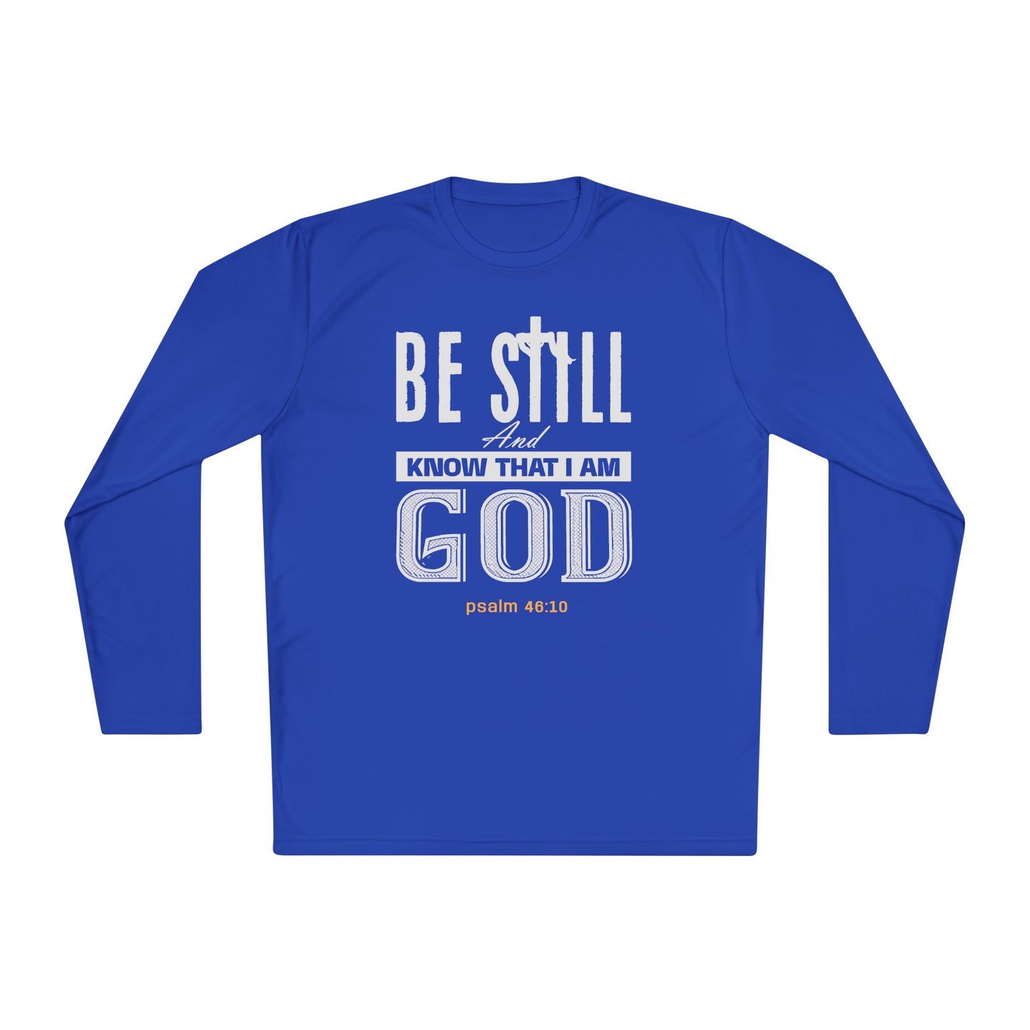 Religious Long Sleeve Tee - Be Still And Know That I Am God-Black