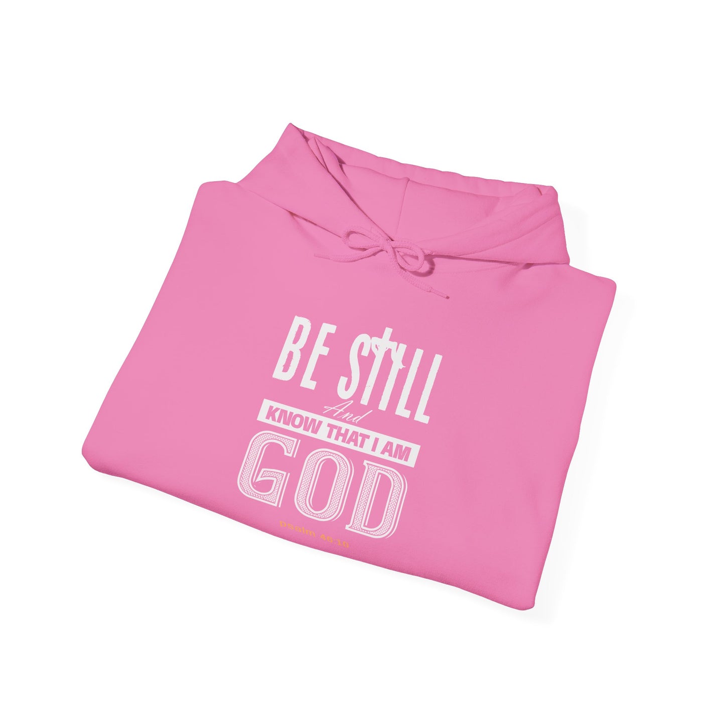 Christian Be Still And Know That I Am God Hoodie