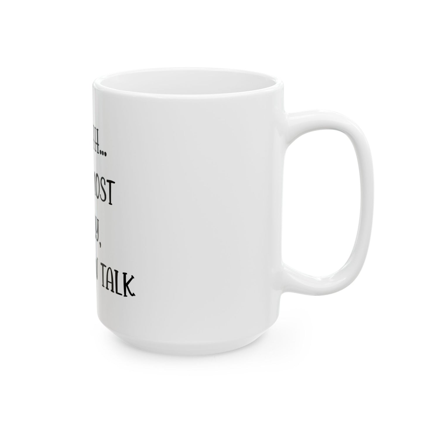 Ceramic Mug, (11oz, 15oz)