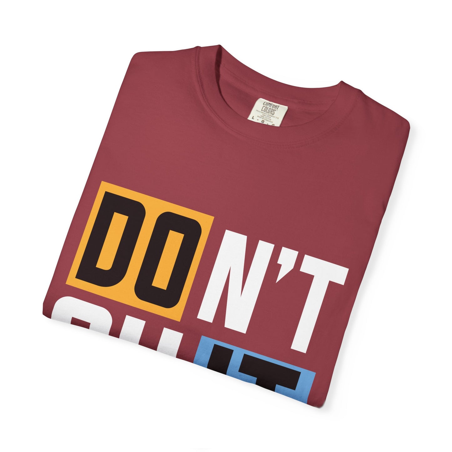 Motivational Unisex Garment-Dyed T-Shirt - 'Don't Quit, Do It' Inspirational Tee