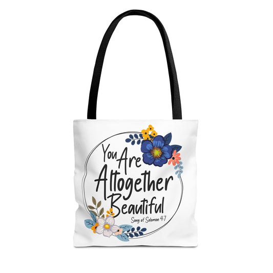 Inspirational Floral Tote Bag - "You Are Altogether Beautiful"