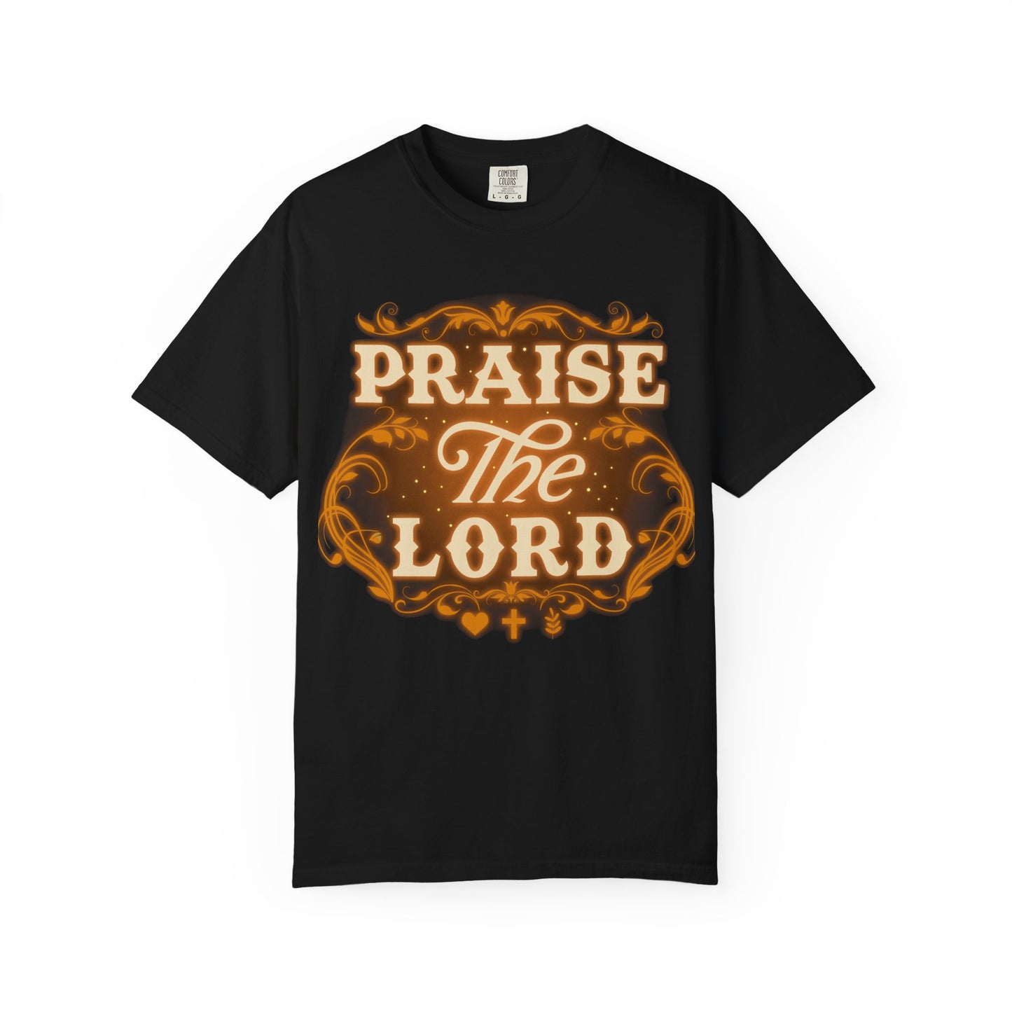 Praise The Lord Garment-Dyed T-Shirt