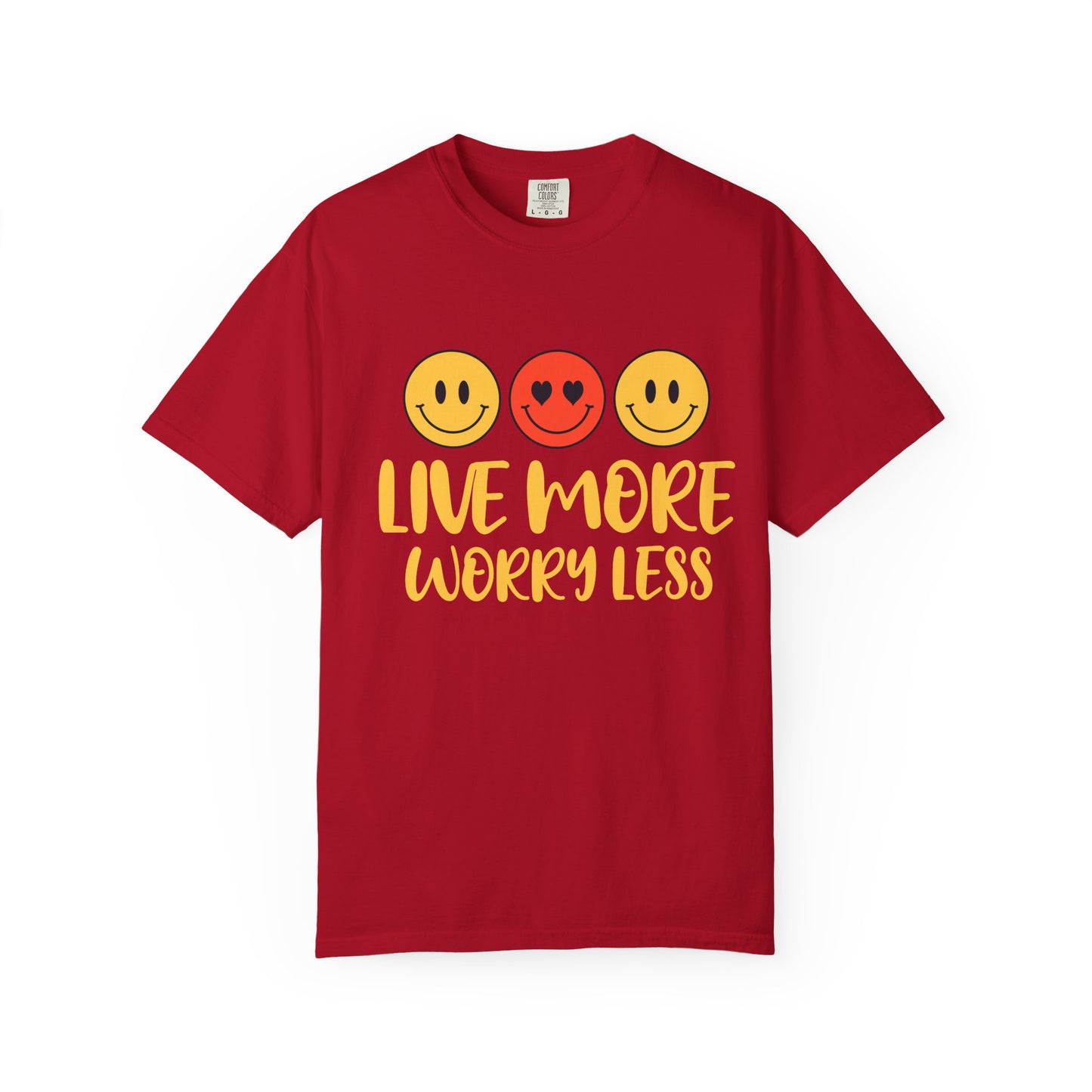 Live More Worry Less Unisex Garment-Dyed T-shirt