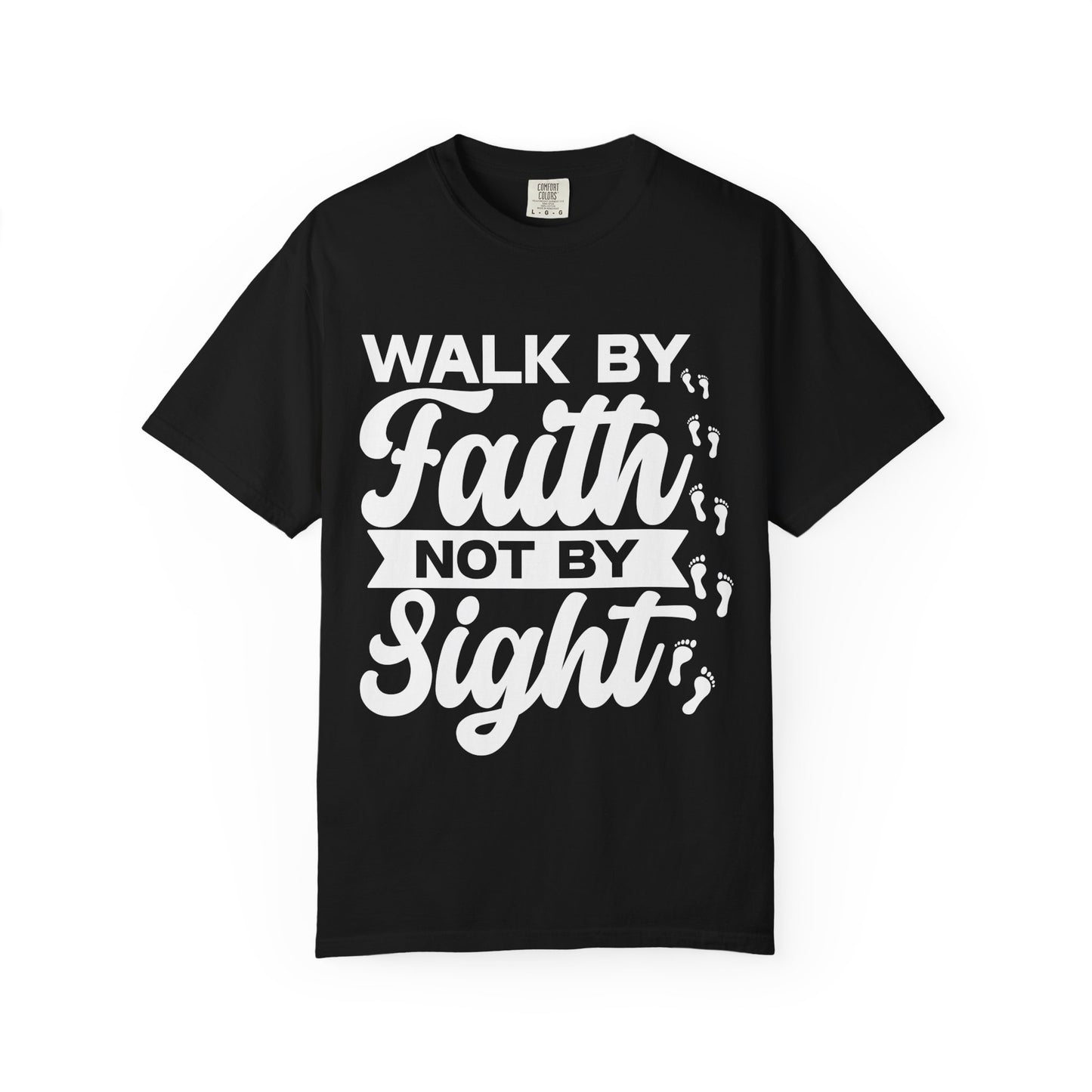 Motivational Unisex T-Shirt | Walk by Faith Not by Sight | Inspirational Tee