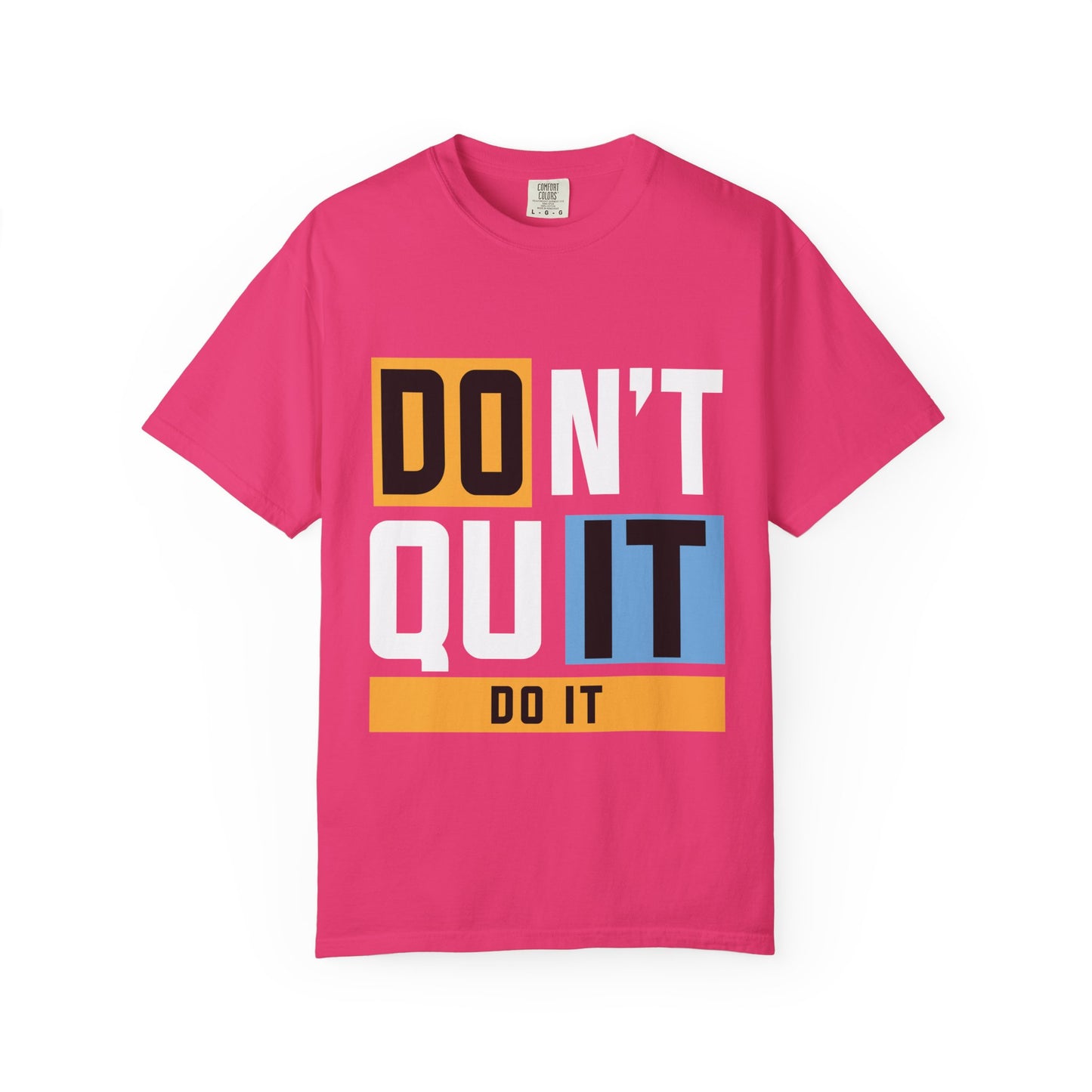 Motivational Unisex Garment-Dyed T-Shirt - 'Don't Quit, Do It' Inspirational Tee